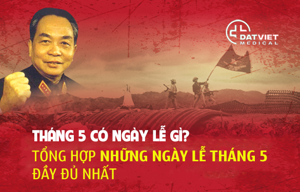 tổng hợp những ngày lễ trong tháng 5