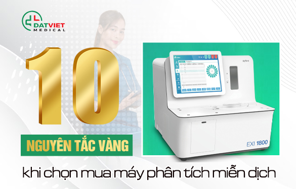 10 nguyên tắc chọn máy phân tích miễn dịch