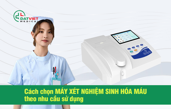 hướng dẫn cách chọn máy xét nghiệm sinh hóa máu