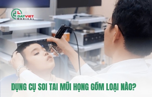 dụng cụ soi tai mũi họng nào tốt