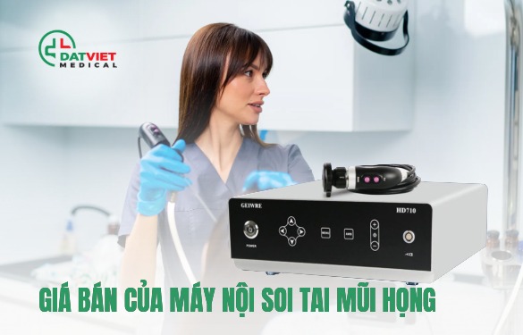giá bán của máy nội soi tai mũi họng chuẩn