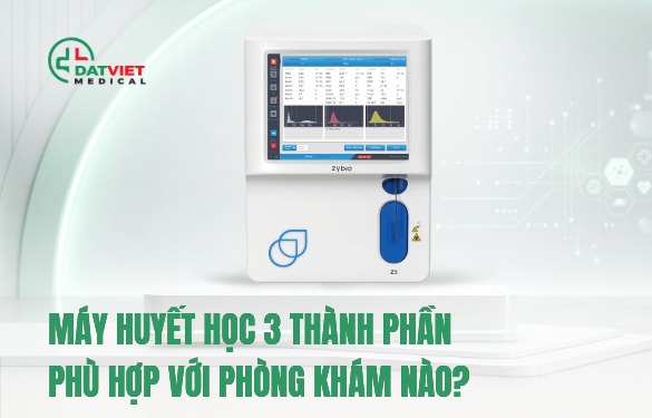 máy huyết học 3 thành phần nào tốt