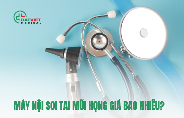 máy nội soi tai mũi họng giá bao nhiêu