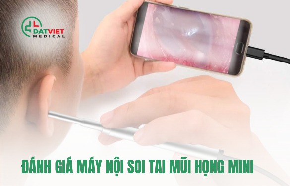 máy nội soi tai mũi họng mini nào tốt