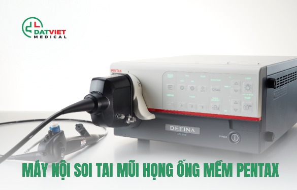 máy nội soi tai mũi họng ống mềm pentax