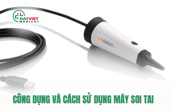 máy soi tai nào tốt