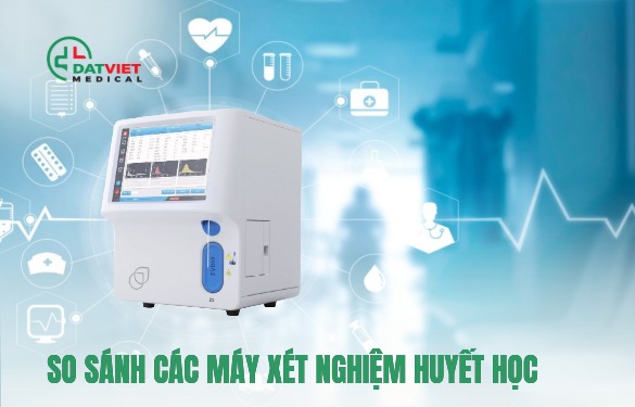 máy xét nghiệm huyết học chuẩn hãng nào tốt