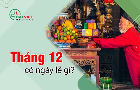 những ngày lễ đặc biệt trong tháng 12